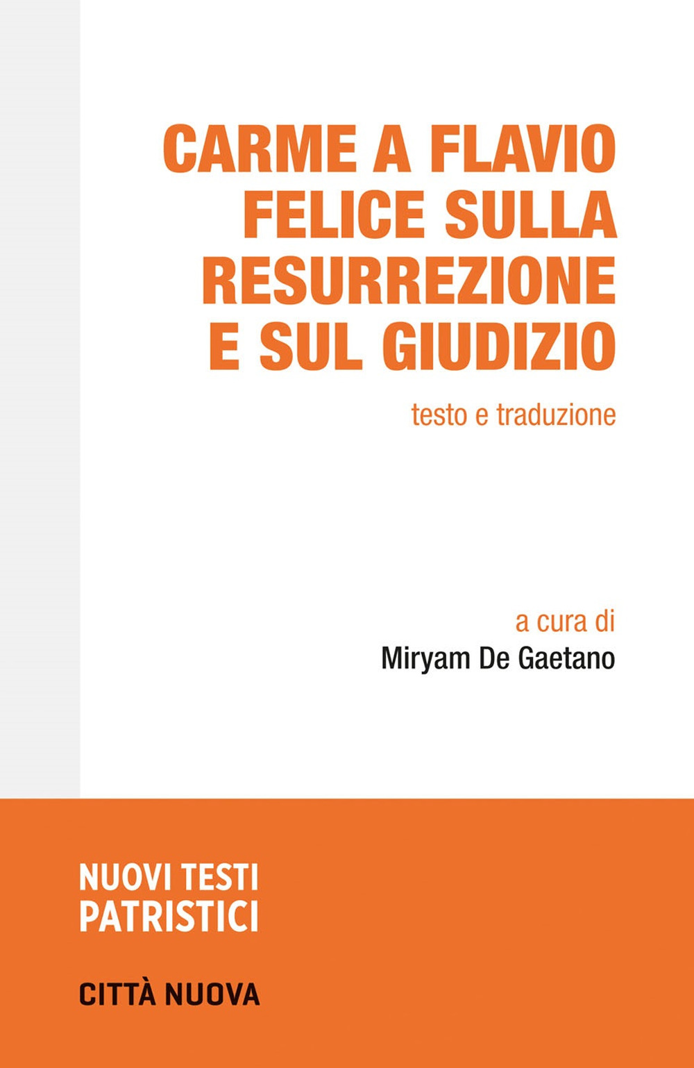 Carme a Flavio Felice sulla resurrezione e sul giudizio