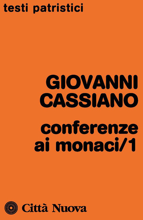 Conferenze ai monaci. Vol. 1: Conferenze I-X