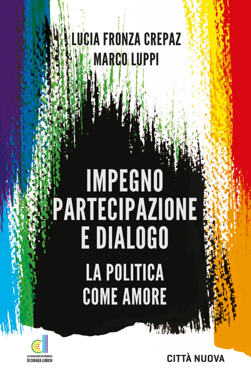 Impegno partecipazione e dialogo. La politica come amore