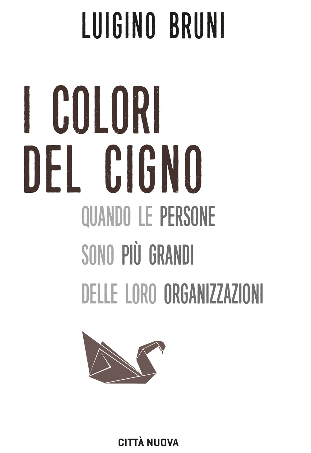 I colori del cigno. Quando le persone sono più grandi delle loro organizzazioni