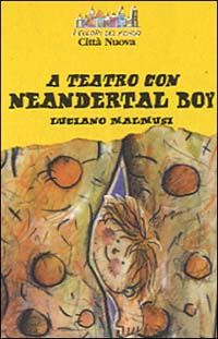 A teatro con Neandertal boy