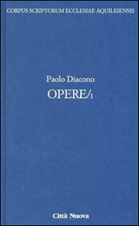 Opere. Testo latino a fronte. Vol. 1: Storia dei Longobardi
