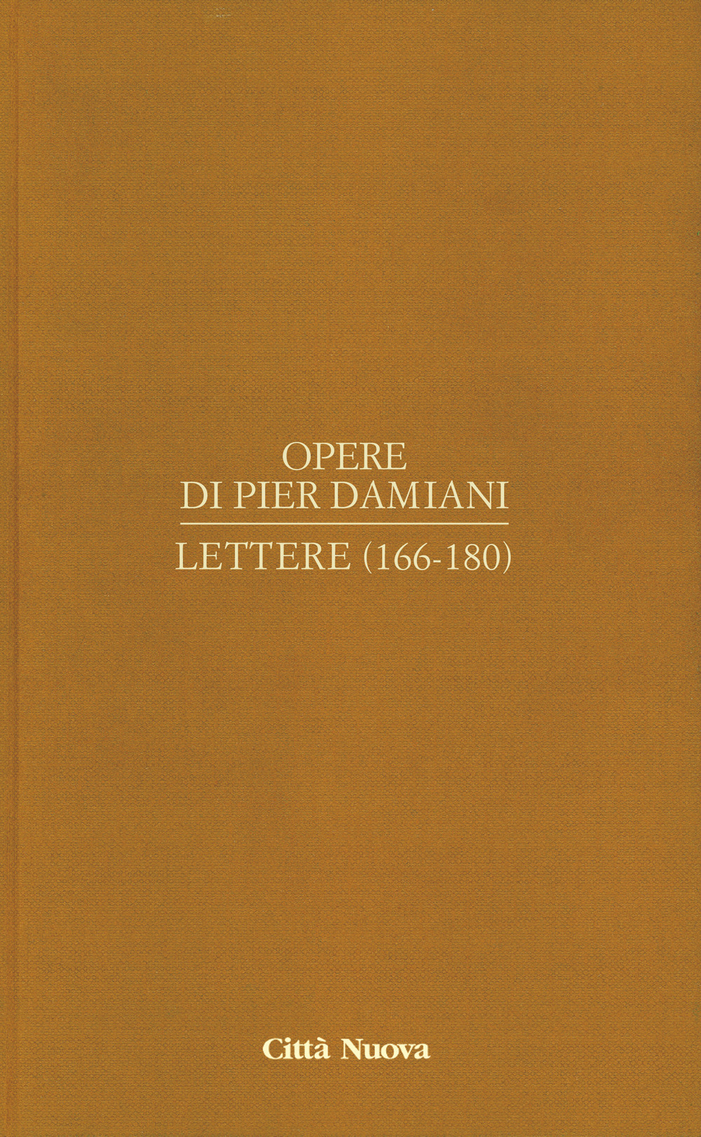 Opere. Vol. 1/8: Lettere (166-180)