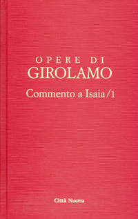 Opere di Girolamo. Vol. 1: Commento a Isaia