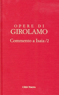 Opere di Girolamo. Vol. 2: Commento a Isaia