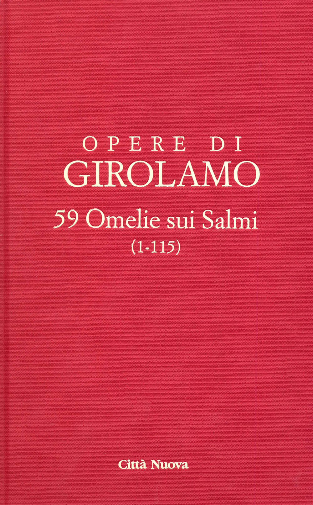 Opere di Girolamo. Vol. 9: 59 Omelie sui Salmi (1-115)