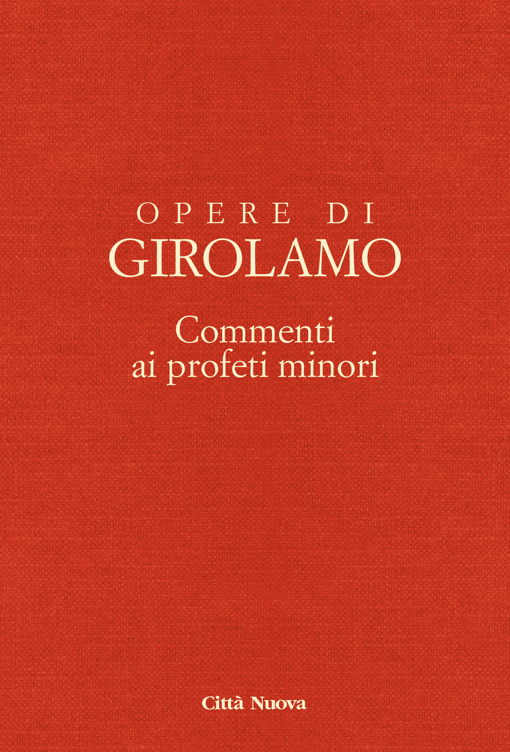 Opere di Girolamo. Vol. 8/3: Commento ai profeti minori. Commento ai profeti Abdia e Zaccaria