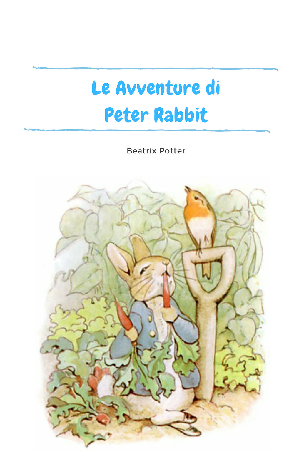 Le avventure di Peter Rabbit. Ediz. illustrata