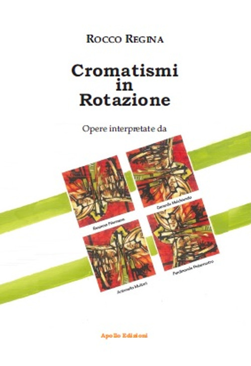 Cromatismi in rotazione. Ediz. illustrata