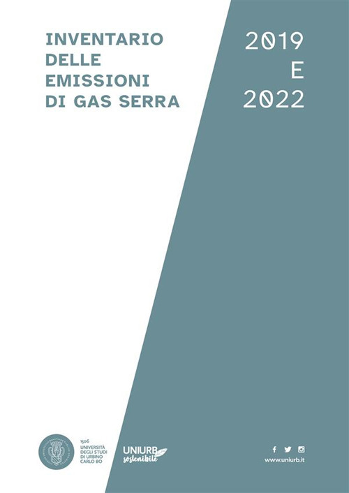 Inventario delle emissioni di gas serra 2019 e 2022 - Gabriele Galassi; Simone Smargiassi; Elena Viganò; Michela Maione - Libro - Urbino University Press