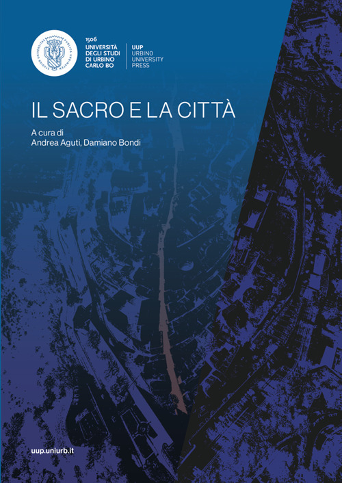 Il sacro e la città - Libro - Urbino University Press