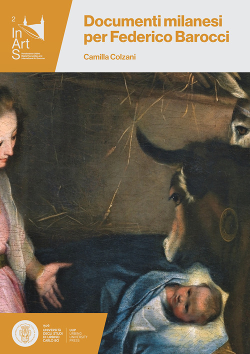Documenti milanesi per Federico Baroccci - Camilla Colzani - Libro - Urbino University Press