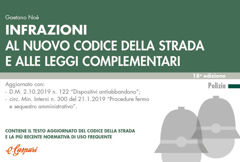 Infrazioni al nuovo codice della strada e alle leggi complementari