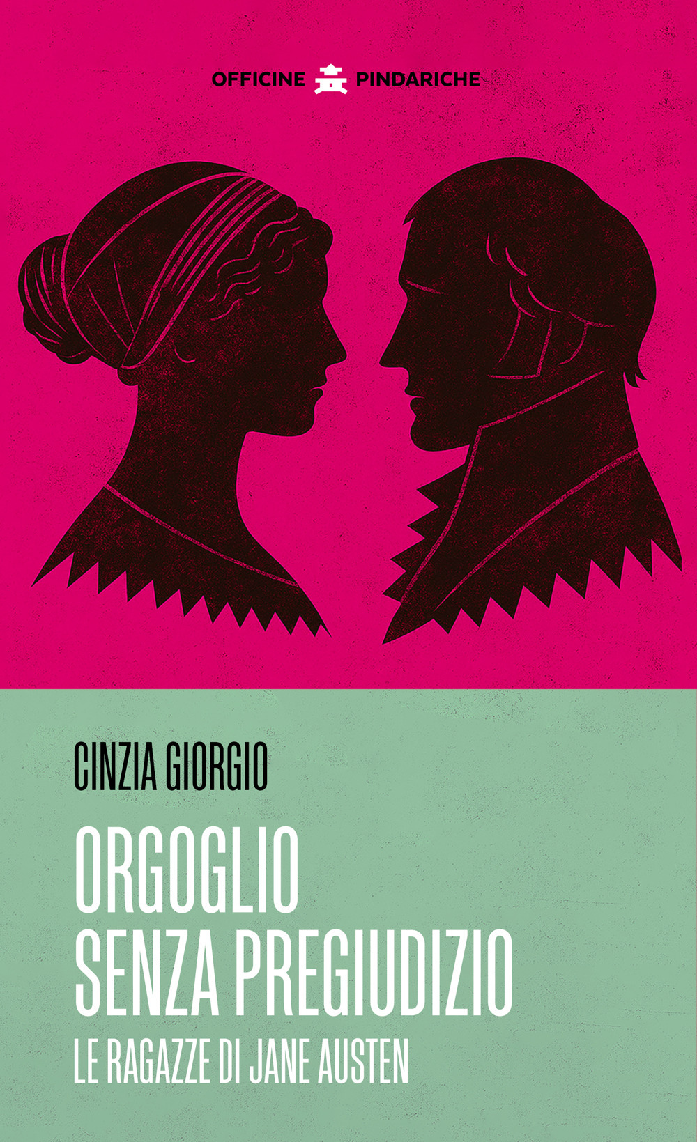 Orgoglio senza pregiudizio. Le ragazze di Jane Austen. Nuova ediz.