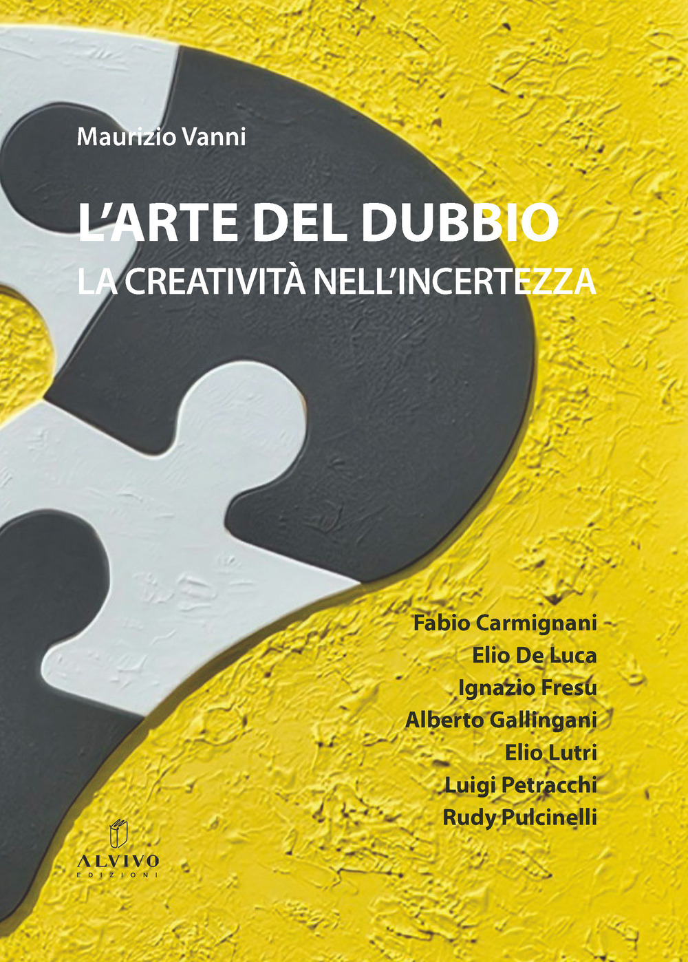 L'arte del dubbio. La creatività nell'incertezza