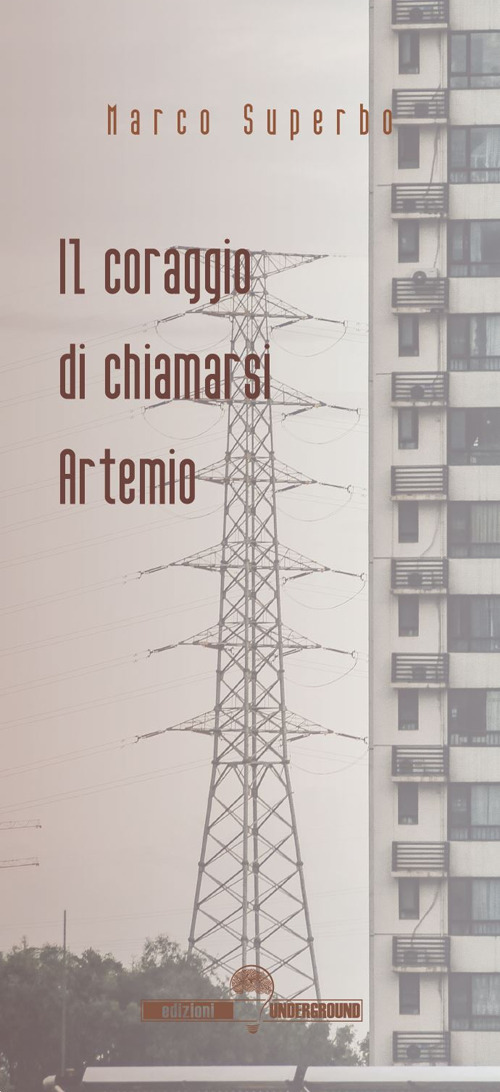 Il coraggio di chiamarsi Artemio