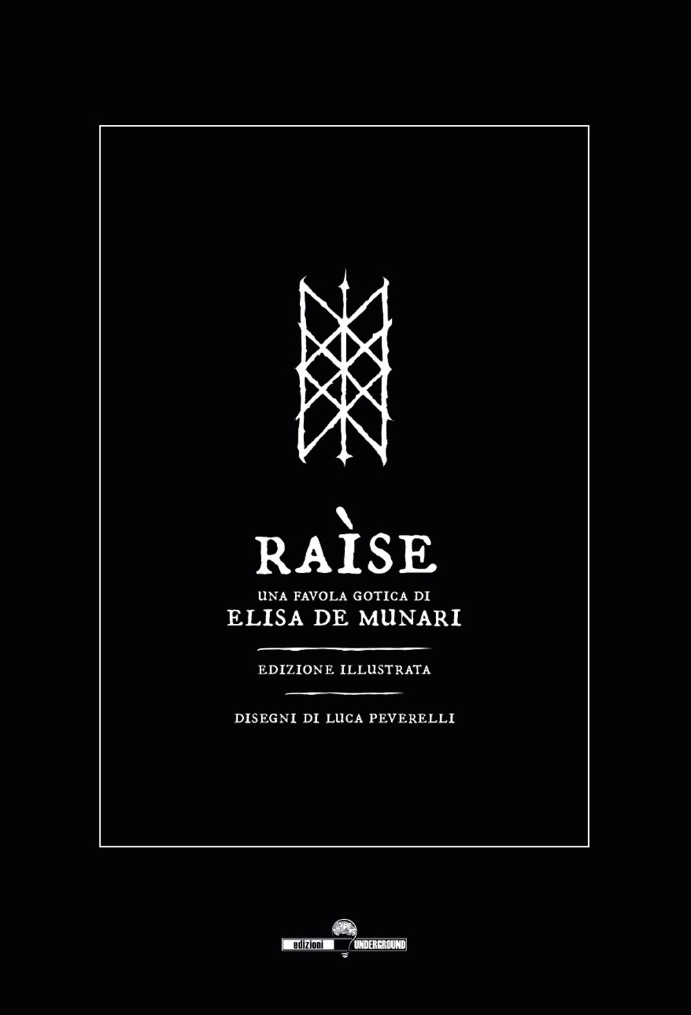 Raìse. Una favola gotica. Ediz. illustrata