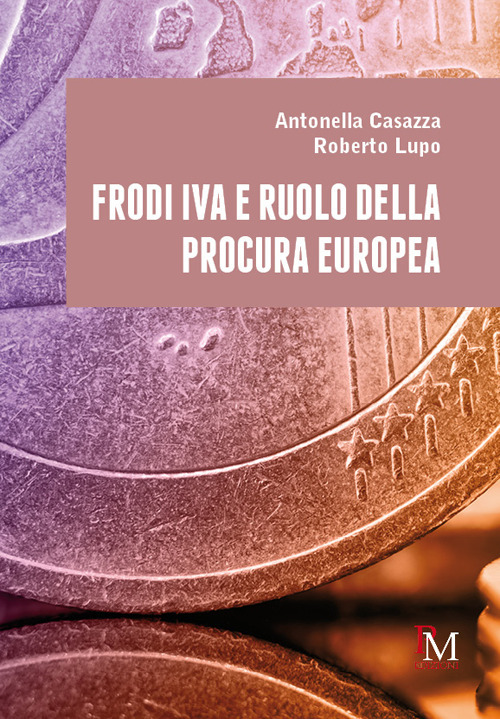 Frodi IVA e ruolo della Procura europea