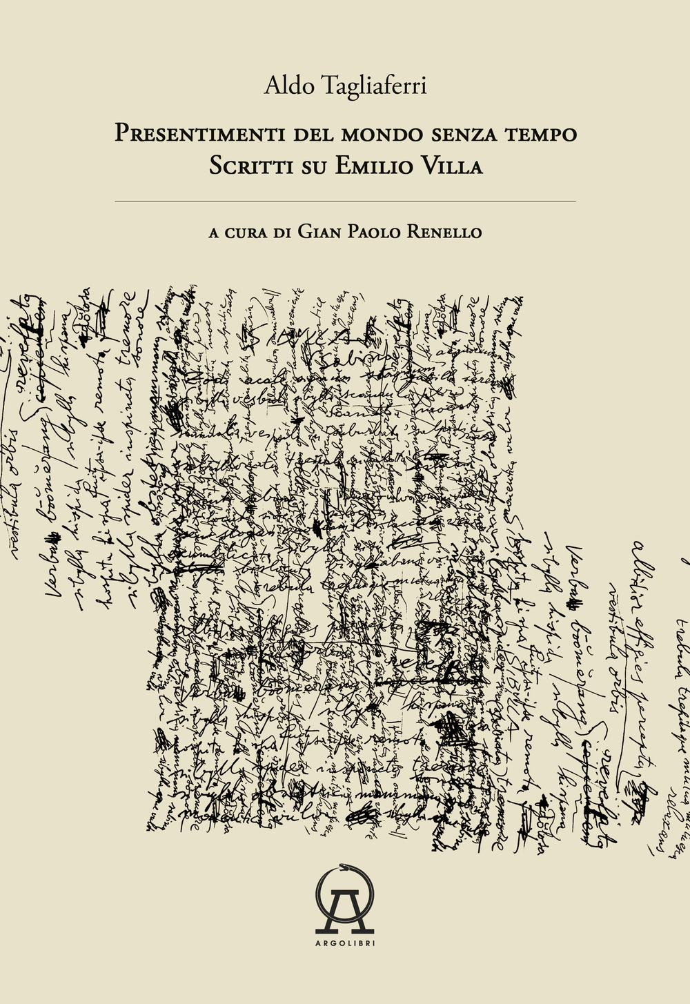 Presentimenti del mondo senza tempo. Scritti su Emilio Villa