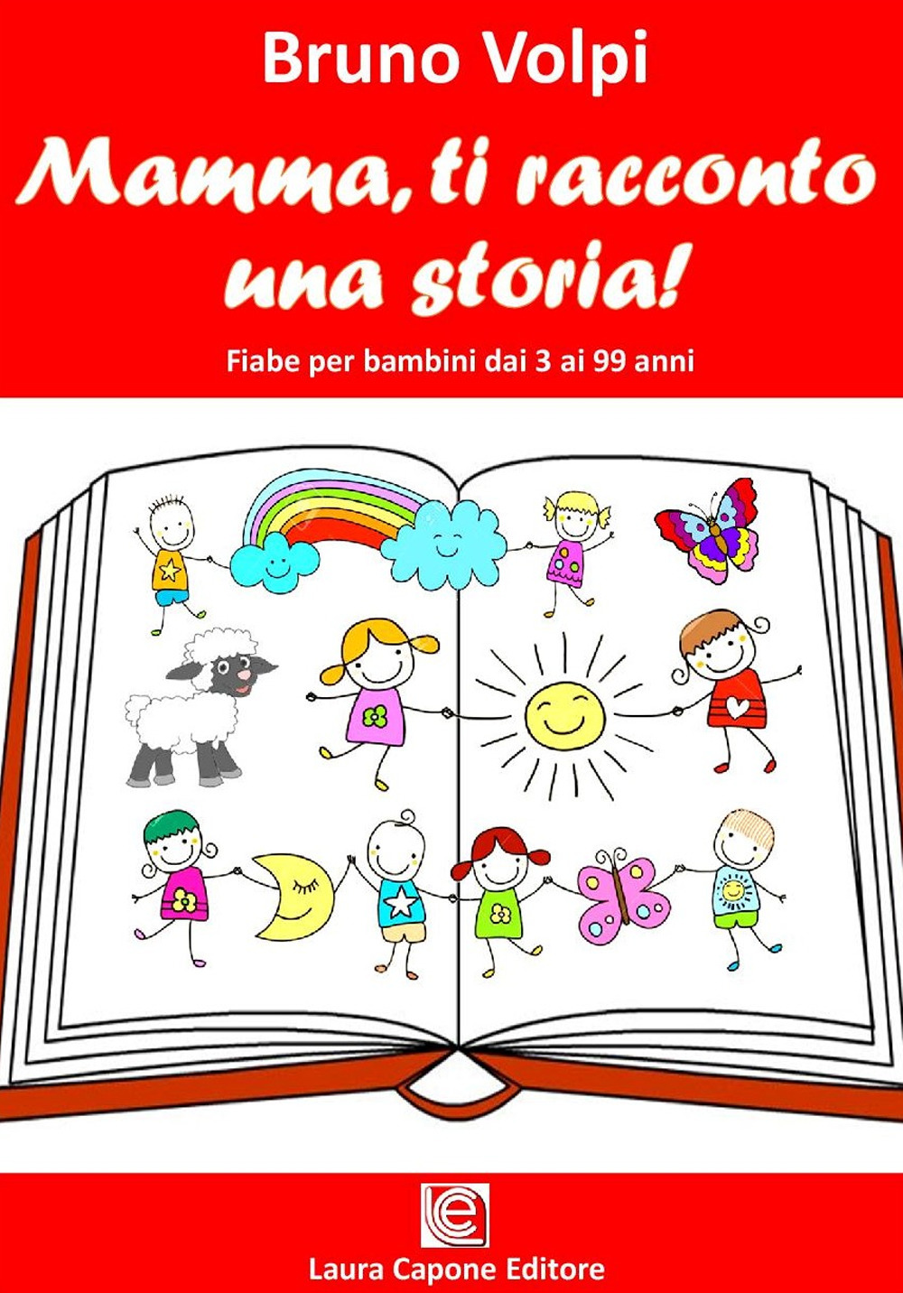 Mamma ti racconto una storia. Fiabe per bambini dai 3 ai 99 anni