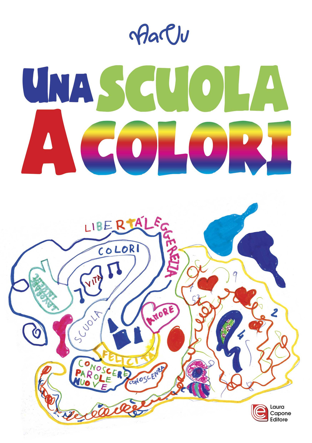 Una scuola a colori. 11ª edizione premio nazionale Letteratura italiana contemporanea