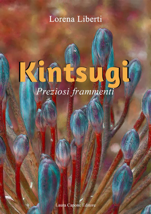 Kintsugi. Preziosi frammenti