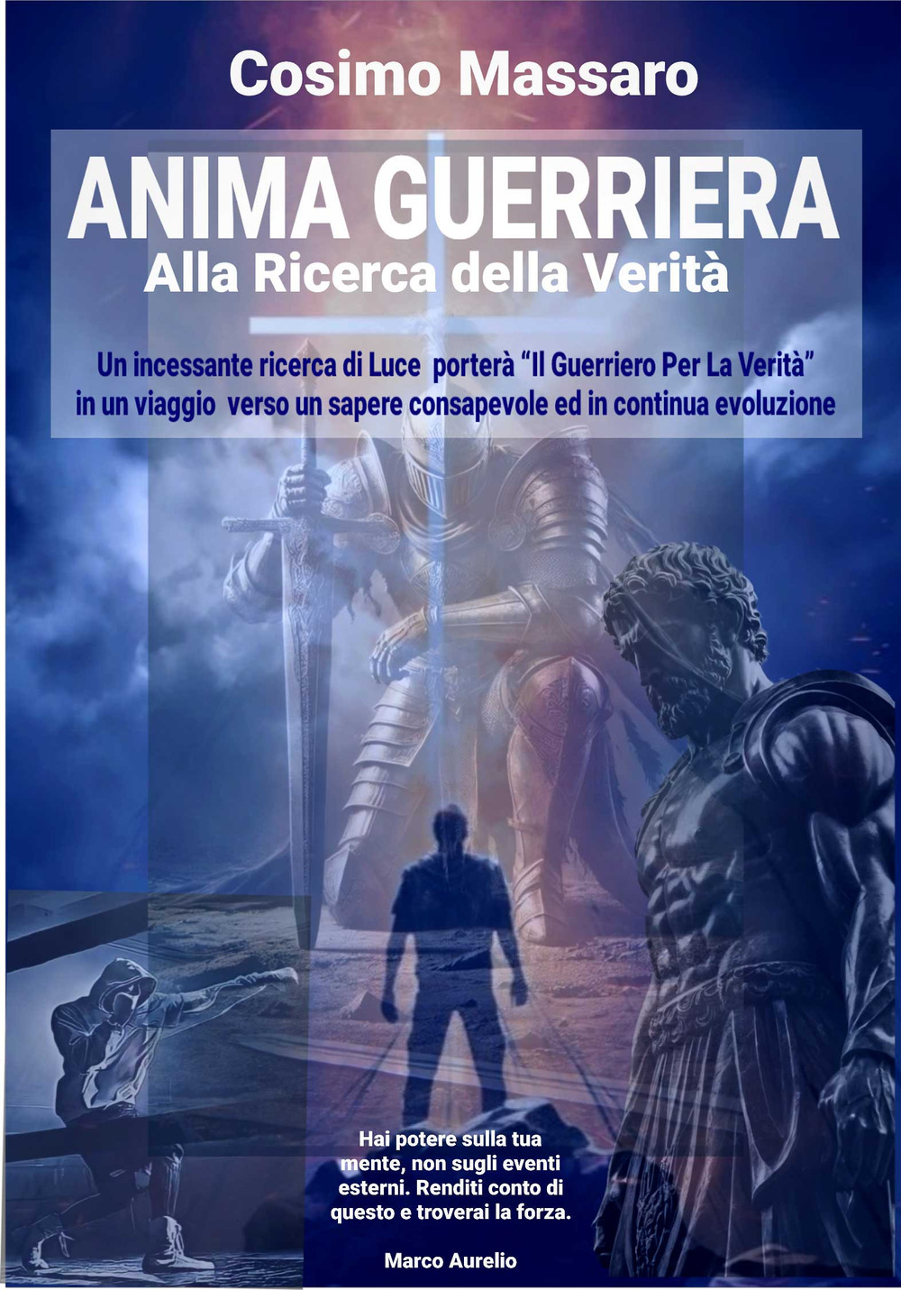Anima guerriera. Alla ricerca della verità