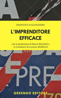 IMPRENDITORE EFFICACE (L') di D'ALESSANDRO FRANCESCO