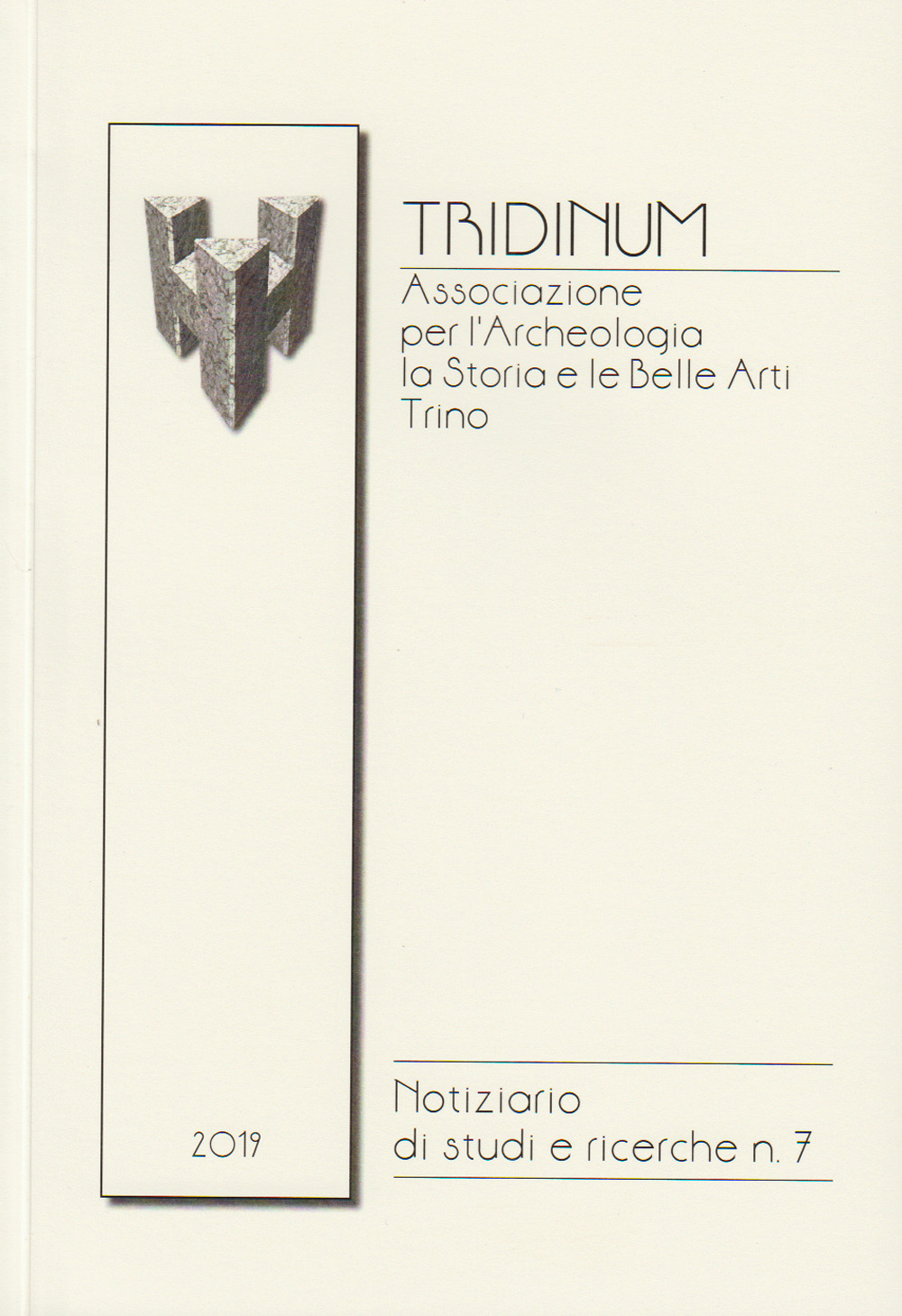 Tridinum. Notiziario di studi e ricerche (2019). Vol. 7