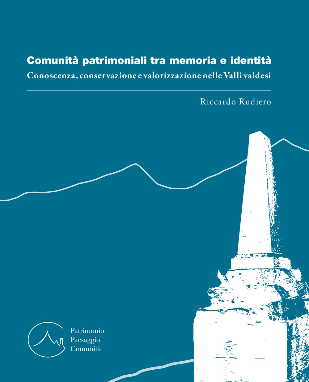 Comunità patrimoniali tra memoria e identità. Conoscenza, conservazione e valorizzazione nelle Valli valdesi