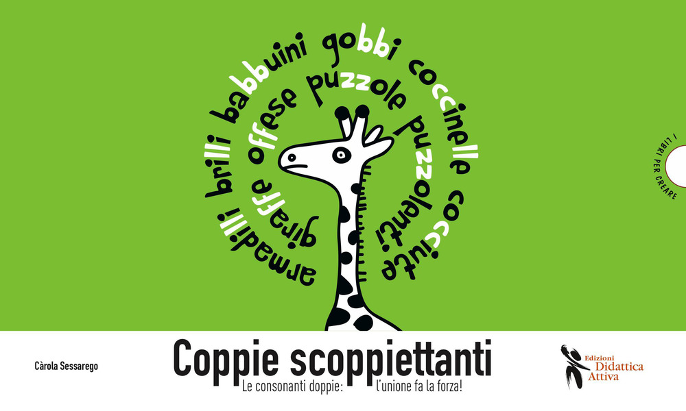 Coppie scoppiettanti. Le consonanti doppie: l'unione fa la forza! Ediz. a colori