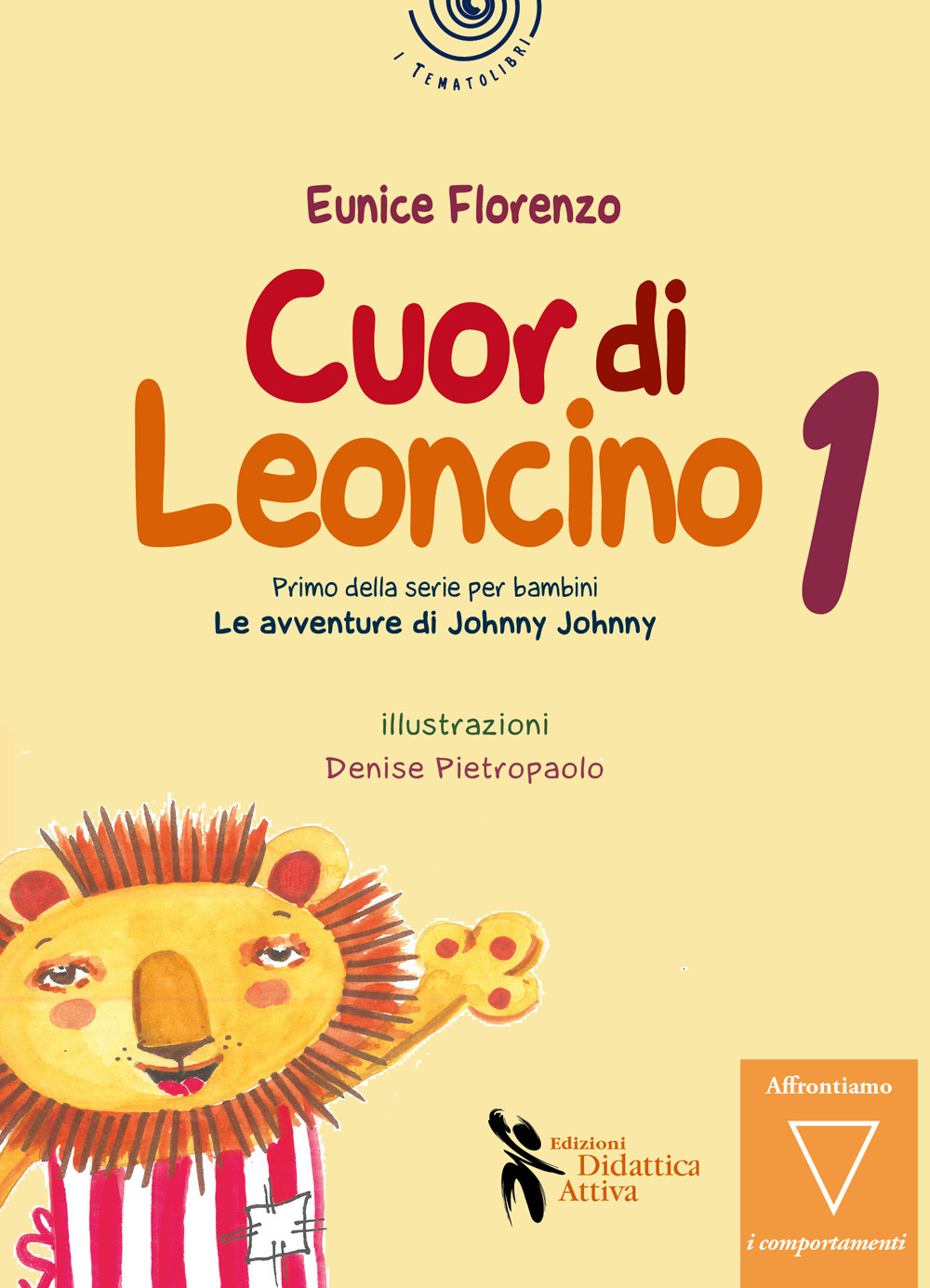 Cuor di leoncino. Le avventure di Johnny Jonny. Vol. 1