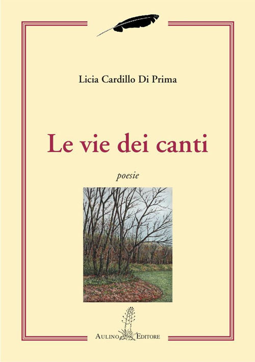 Le vie dei canti - Licia Cardillo Di Prima - Libro - Aulino