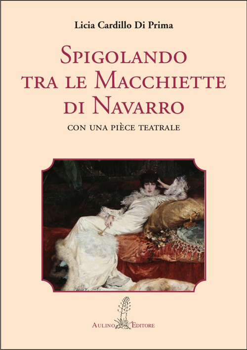 Spigolando tra le macchiette di Navarro. Con una pièce teatrale