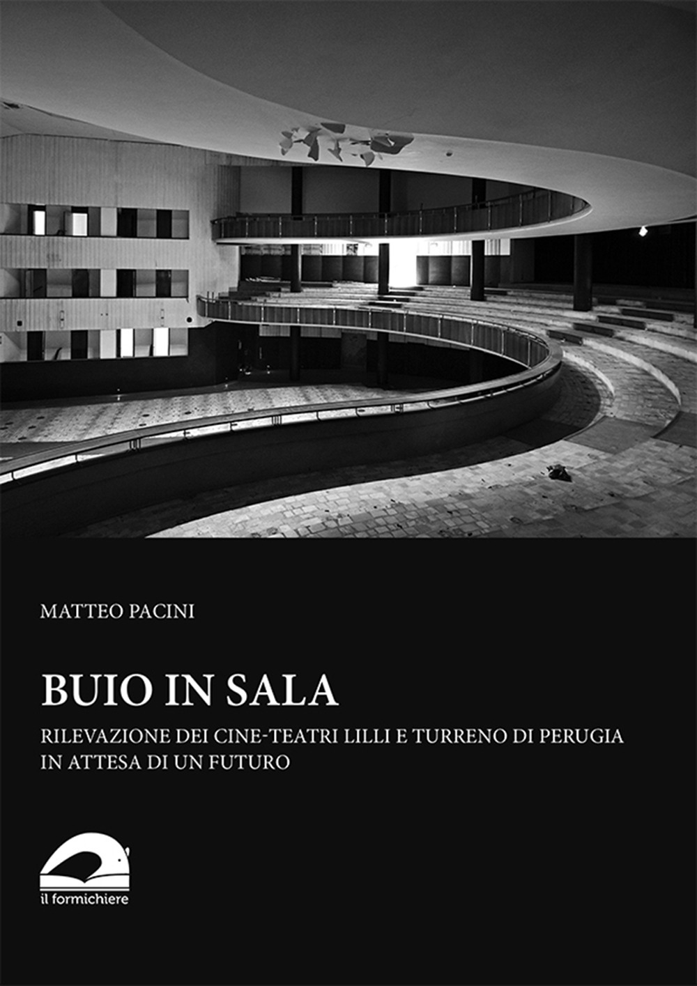 Buio in sala. Rilevazione dei cine-teatri Lilli e Turreno di Perugia in attesa di un futuro