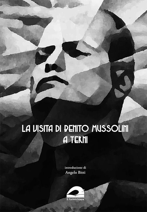La visita di Benito Mussolini a Terni (14 novembre 1931)