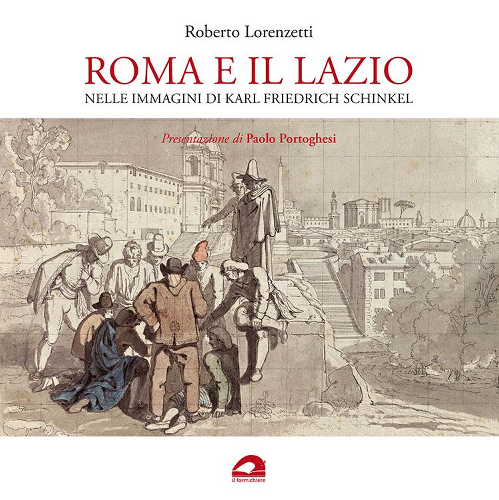 Roma e il Lazio nelle immagini di Karl Friedrich Schinkel