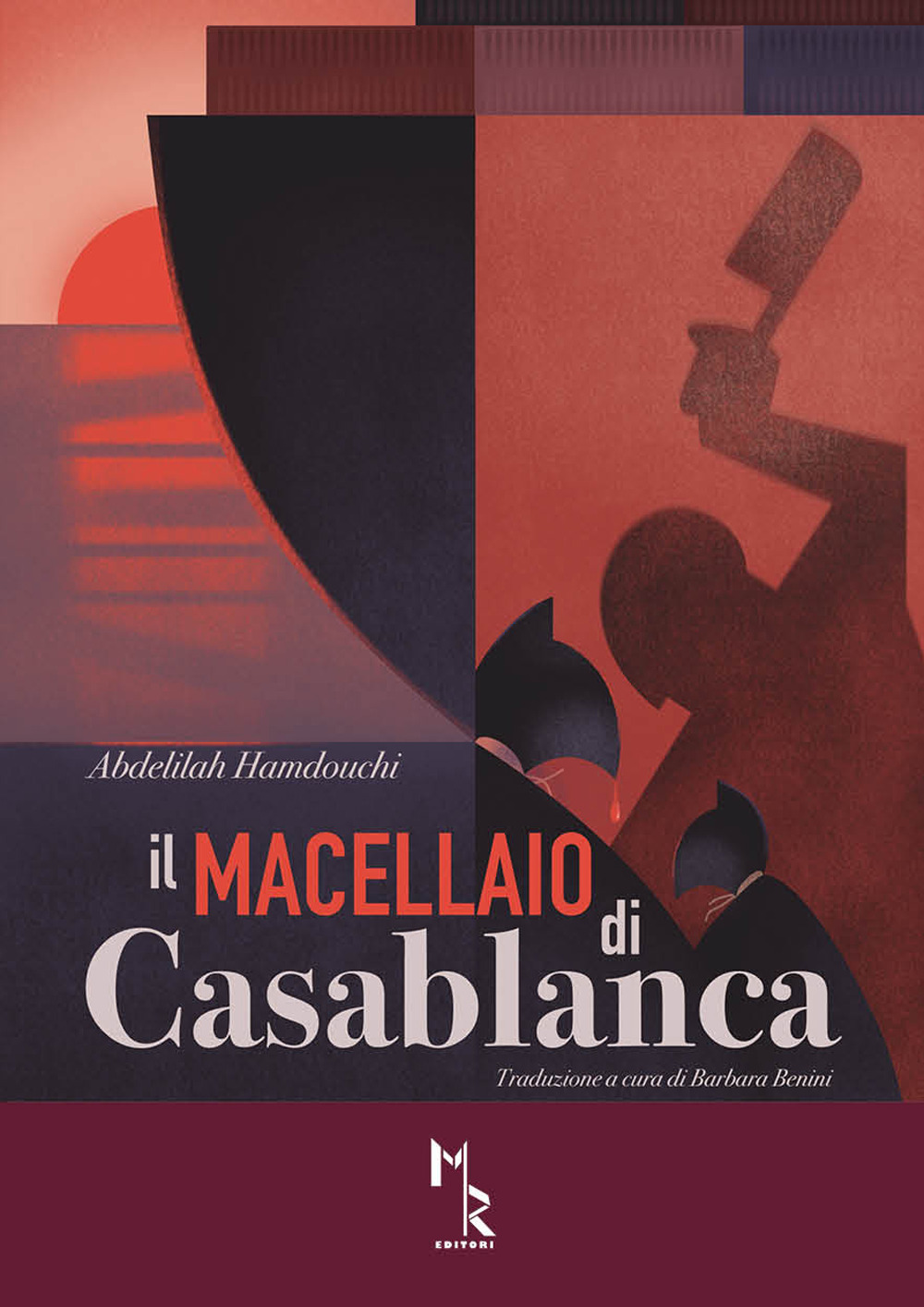 Il macellaio di Casablanca - Abdelilah Hamdouchi - Libro - Mreditori