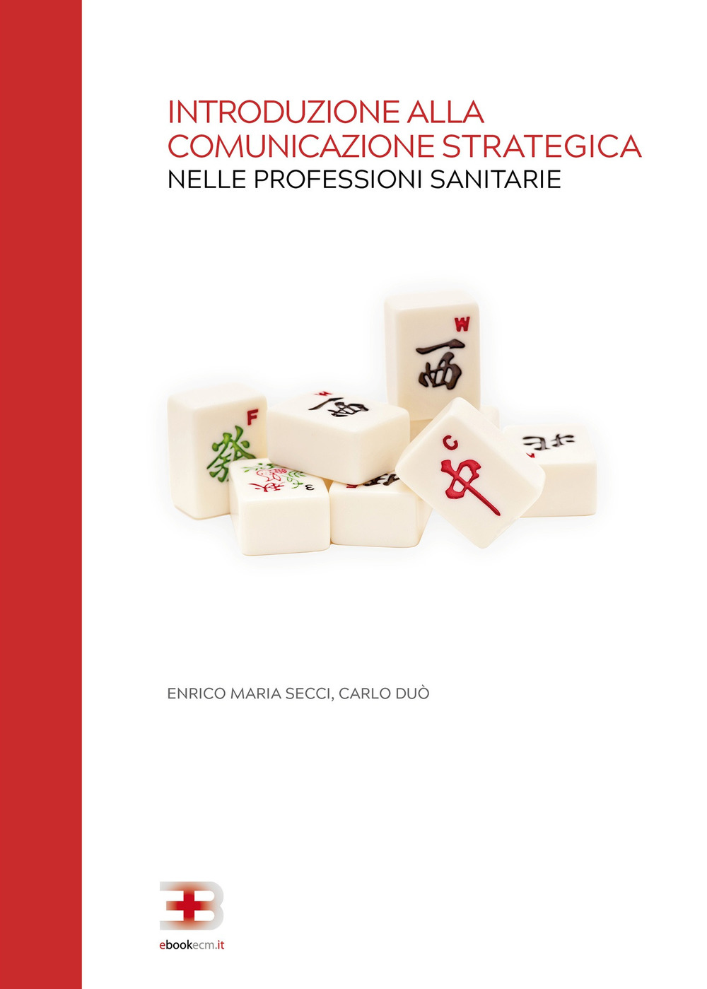 Introduzione alla comunicazione strategica nelle professioni sanitarie