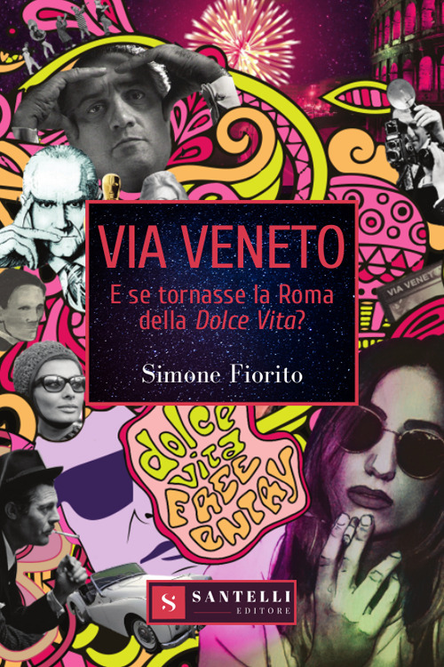 Via Veneto. E se tornasse la Roma della Dolce Vita?