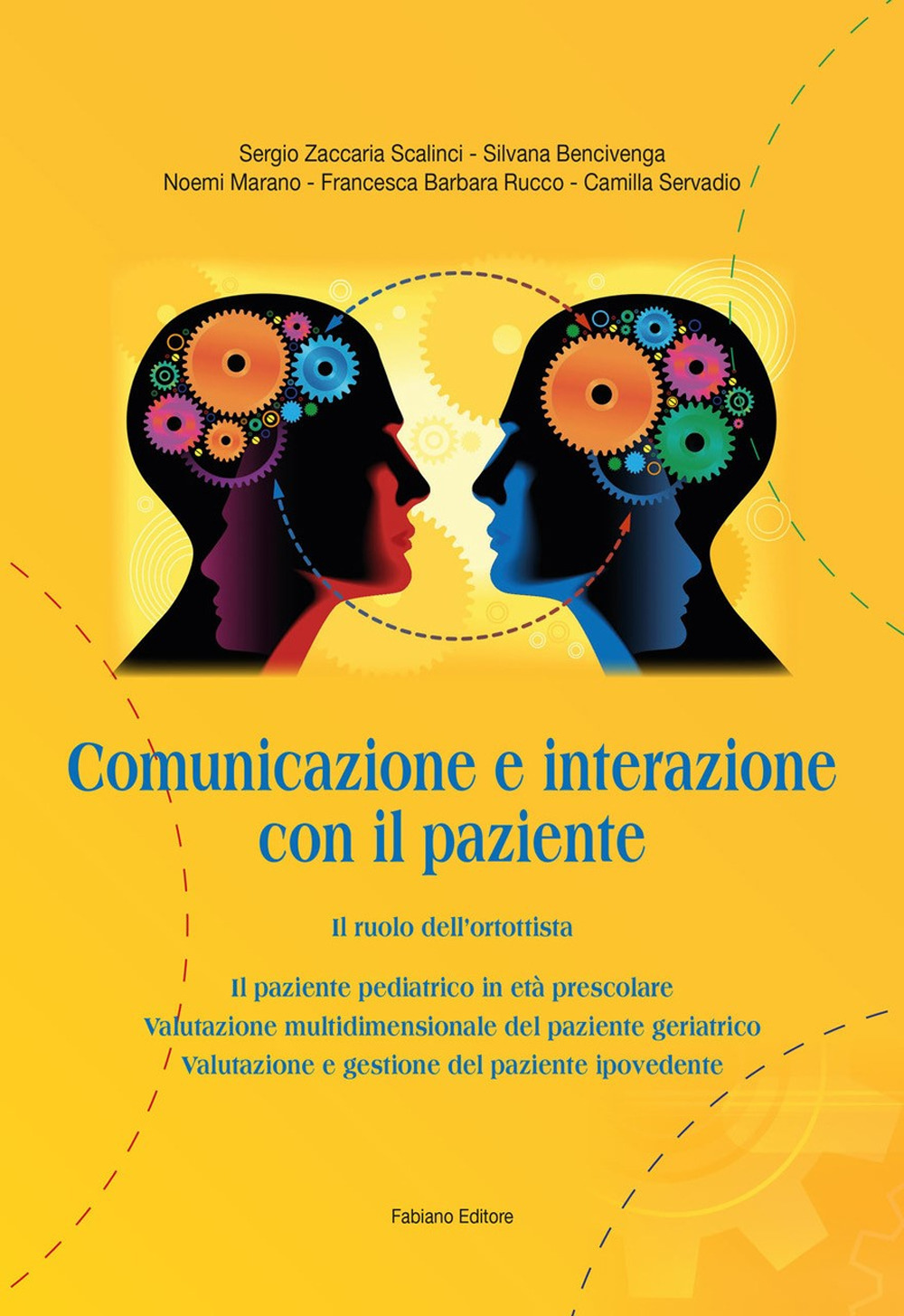 Comunicazione e interazione con il paziente. Il ruolo dell'ortottista. Ediz. per la scuola