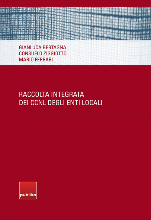 Raccolta integrata dei CCNL degli enti locali