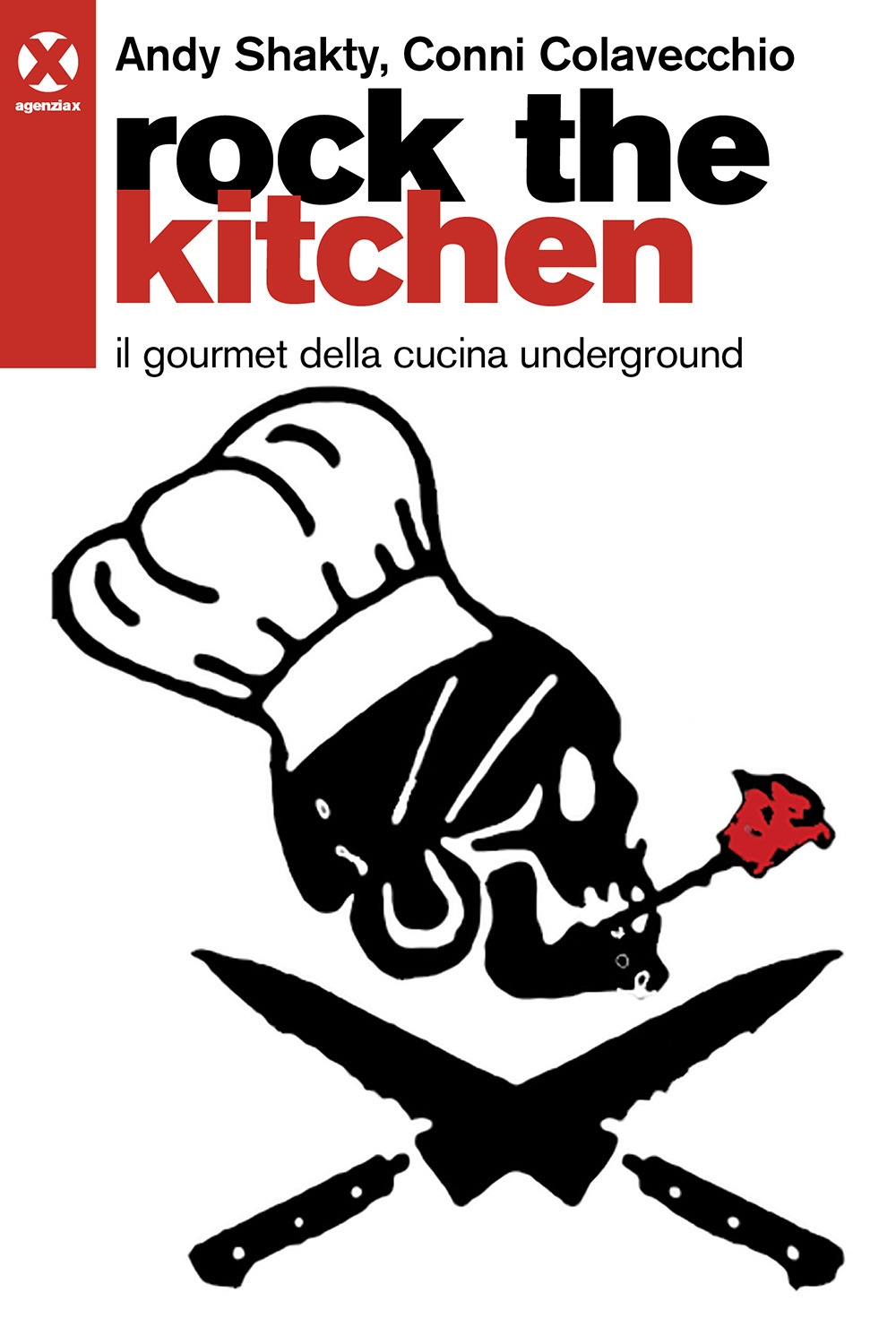 Rock the kitchen. Il gourmet della cucina underground