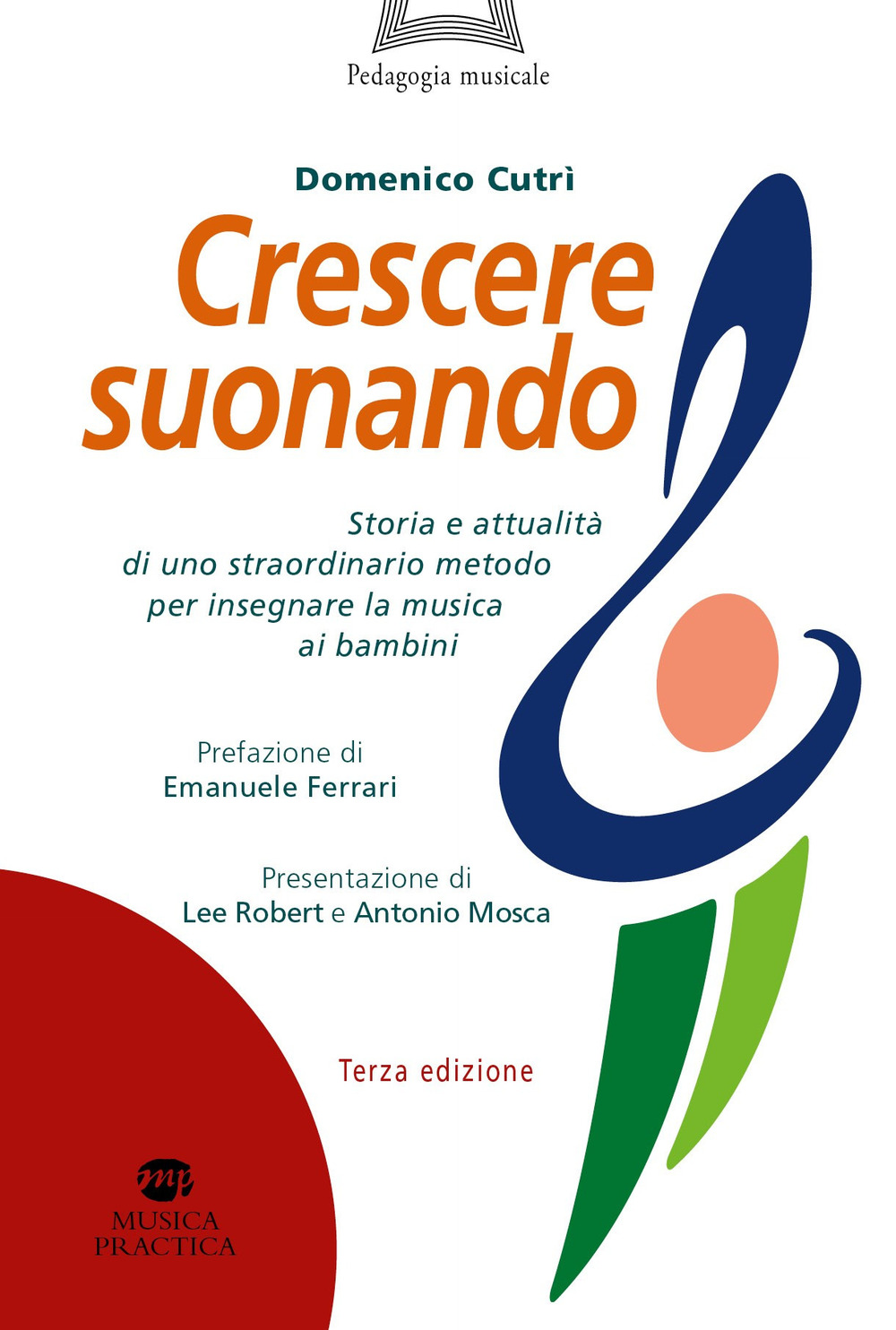 Crescere suonando. Storia e attualità di uno straordinario metodo per insegnare la musica ai bambini