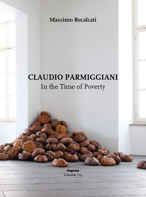Claudio Parmiggiani. In the time of poverty. Ediz. illustrata