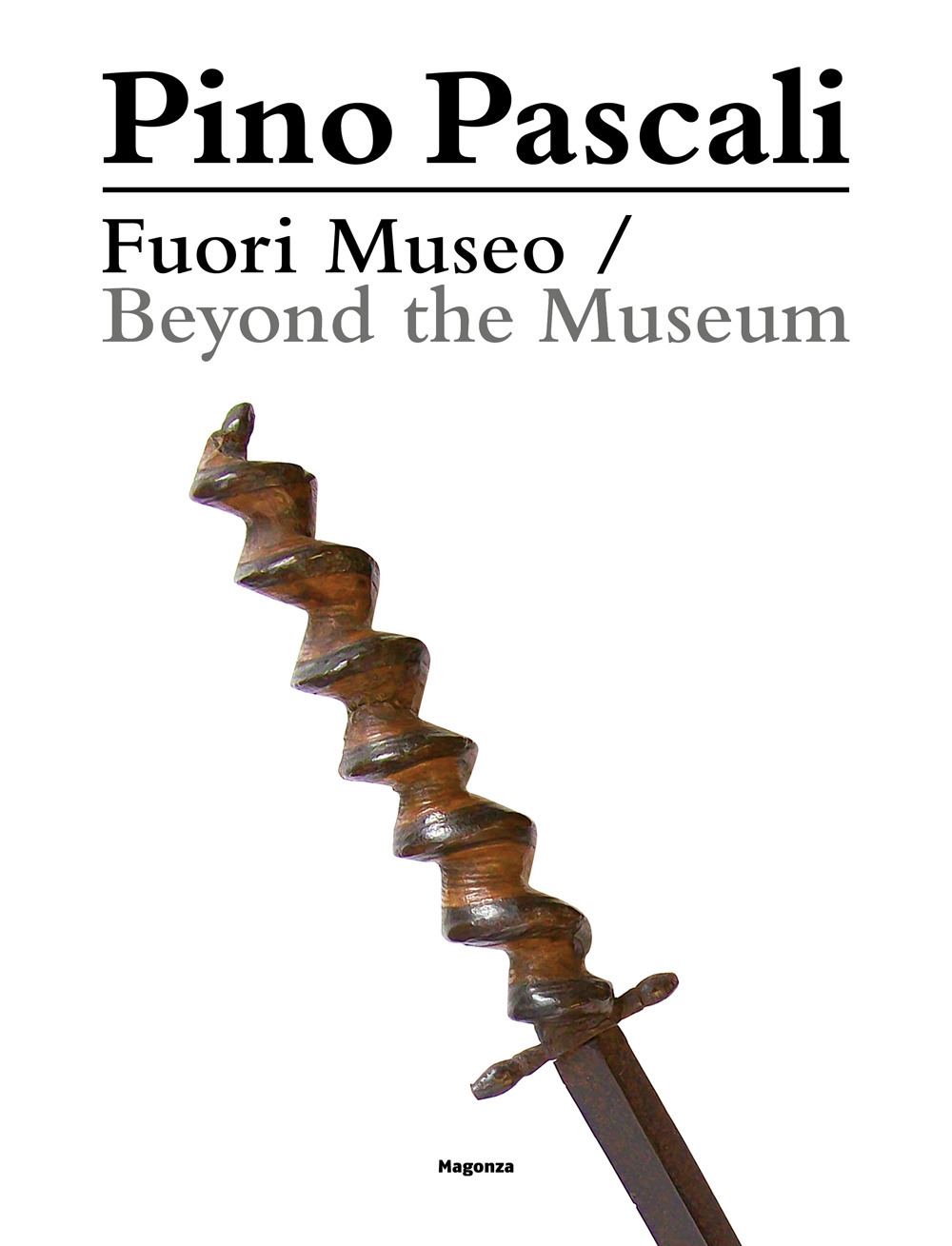 Pino Pascali. Fuori Museo. Da una collezione privata-Beyond the Museum. From a Private Collection. Ediz. bilingue