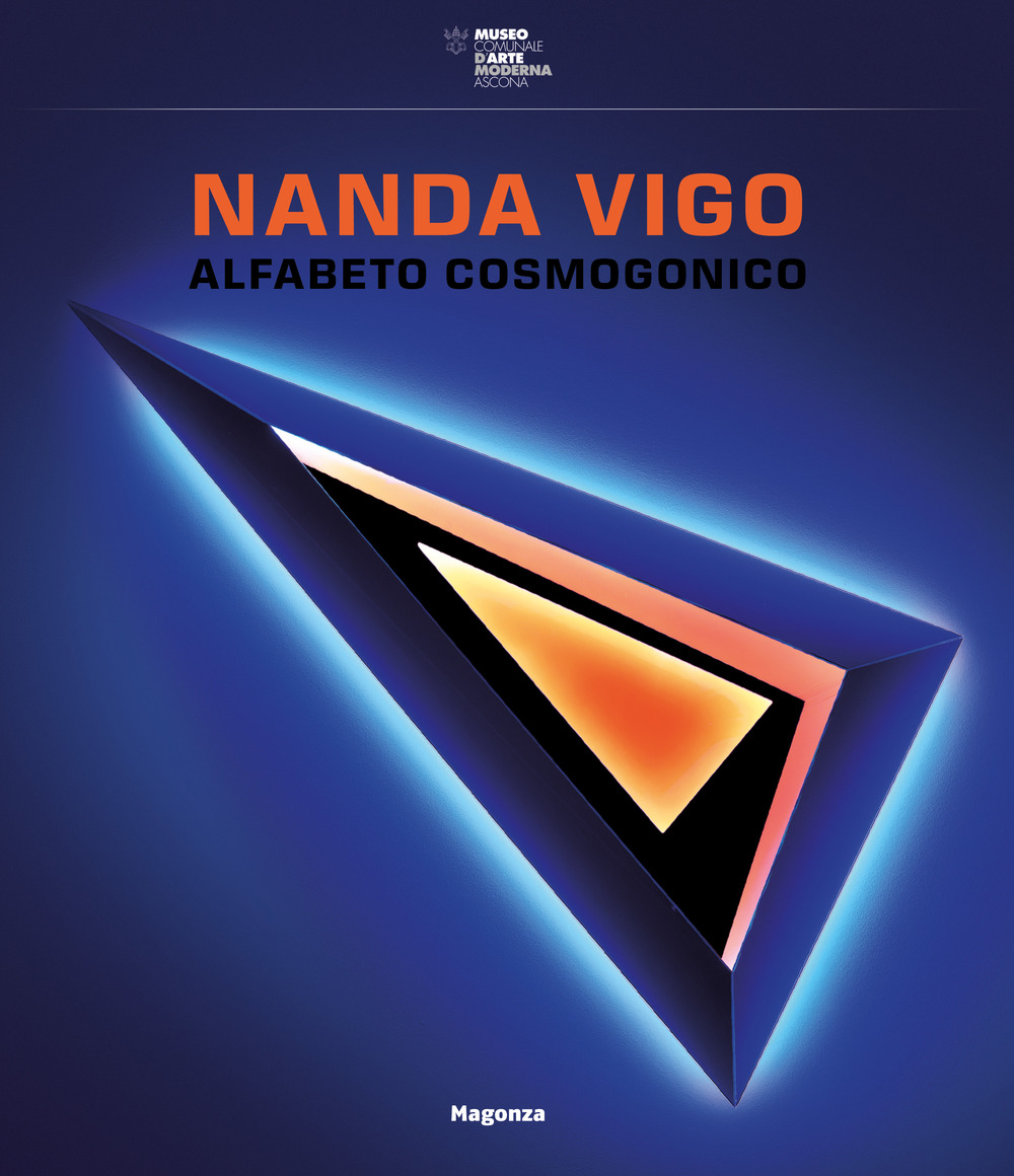 Nanda Vigo. Alfabeto cosmogonico. Ediz. italiana e inglese