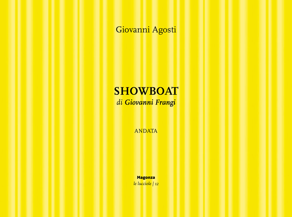 Showboat. Andata di Giovanni Frangi