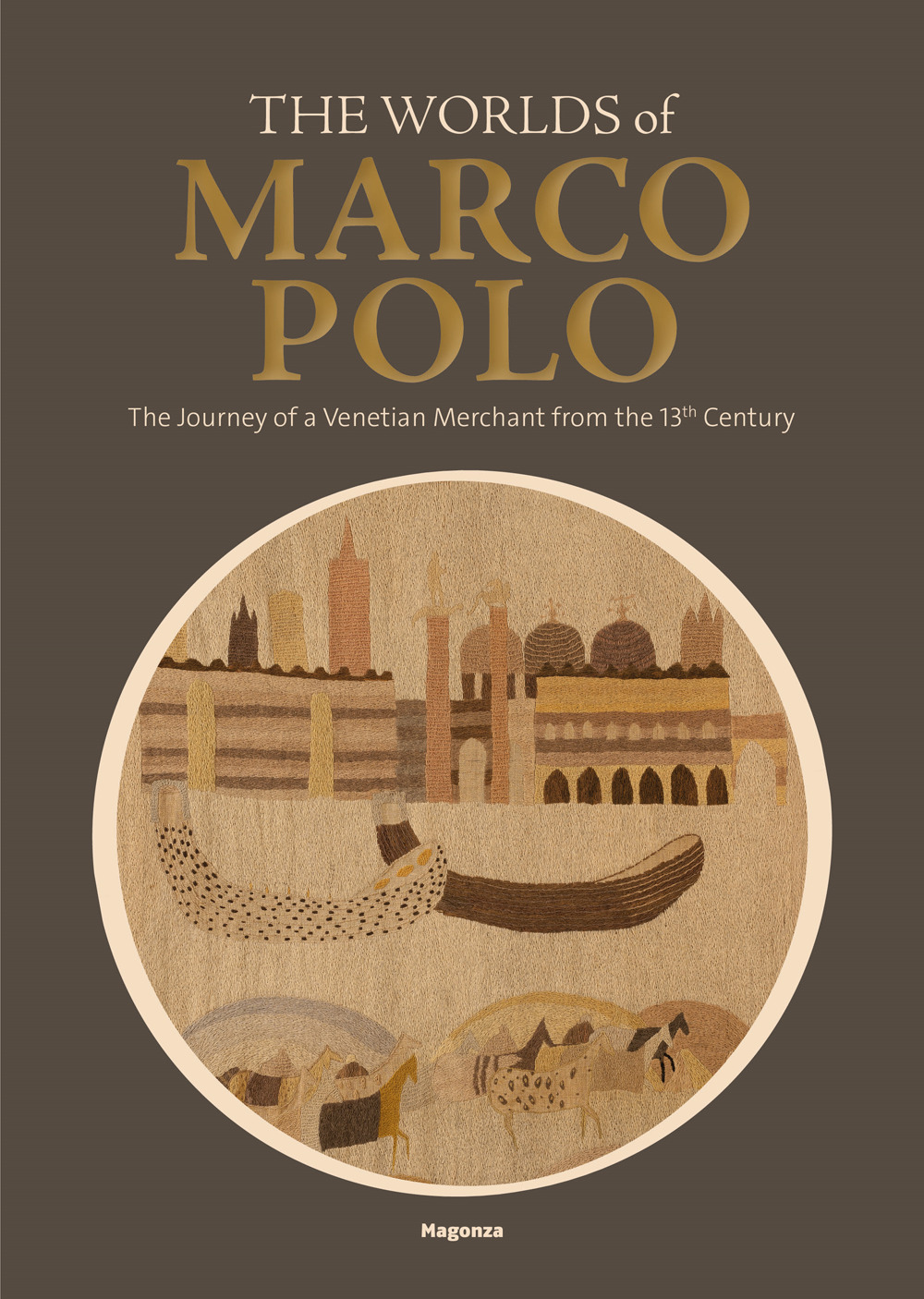 The worlds of Marco Polo. The journey of a venetian merchant from the 13th Century. Catalogo della mostra (Venezia, (6 aprile-29 settembre 2024). Ediz. illustrata