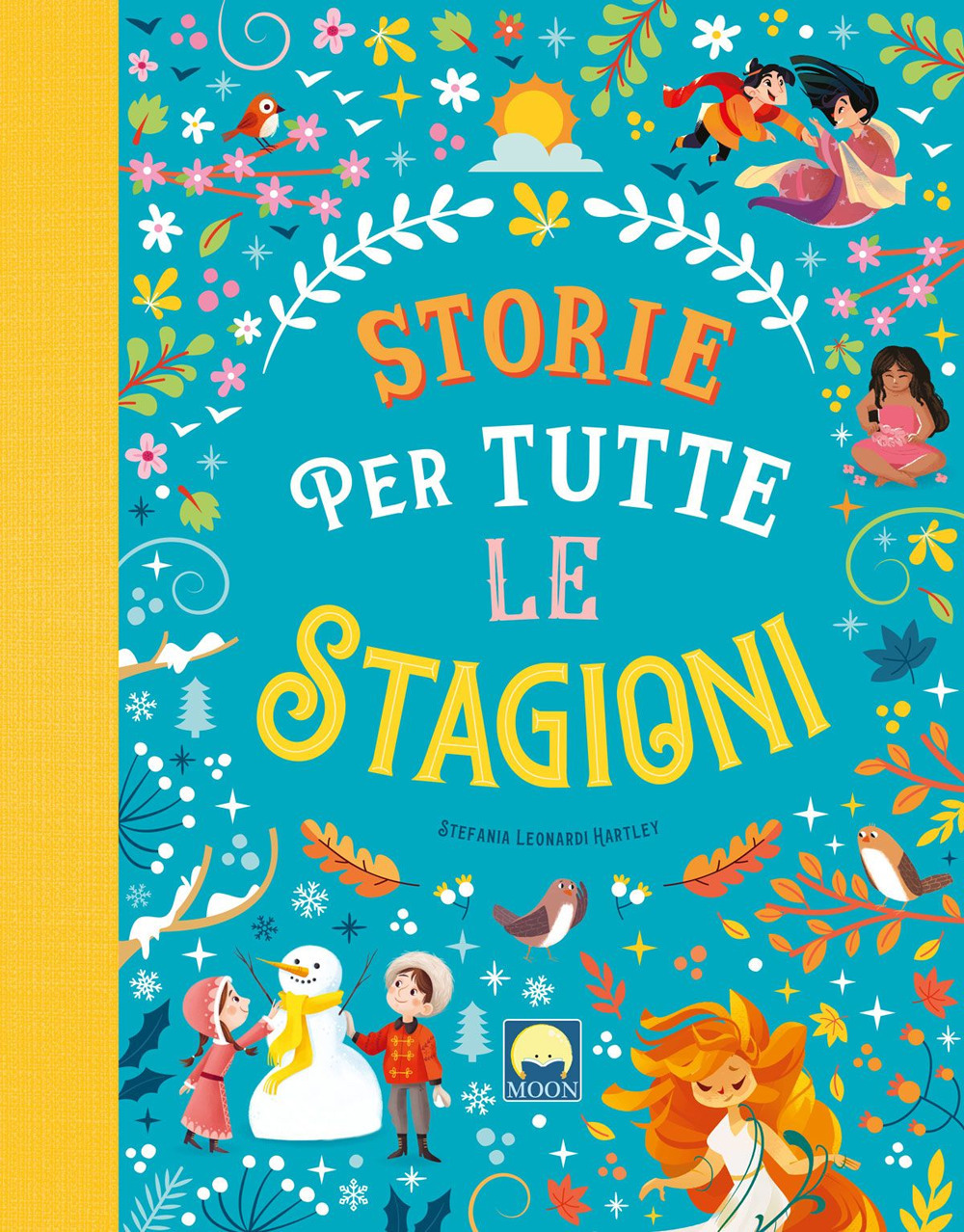 Storie per tutte le stagioni - Stefania Leonardi Hartley - Libro - Moon